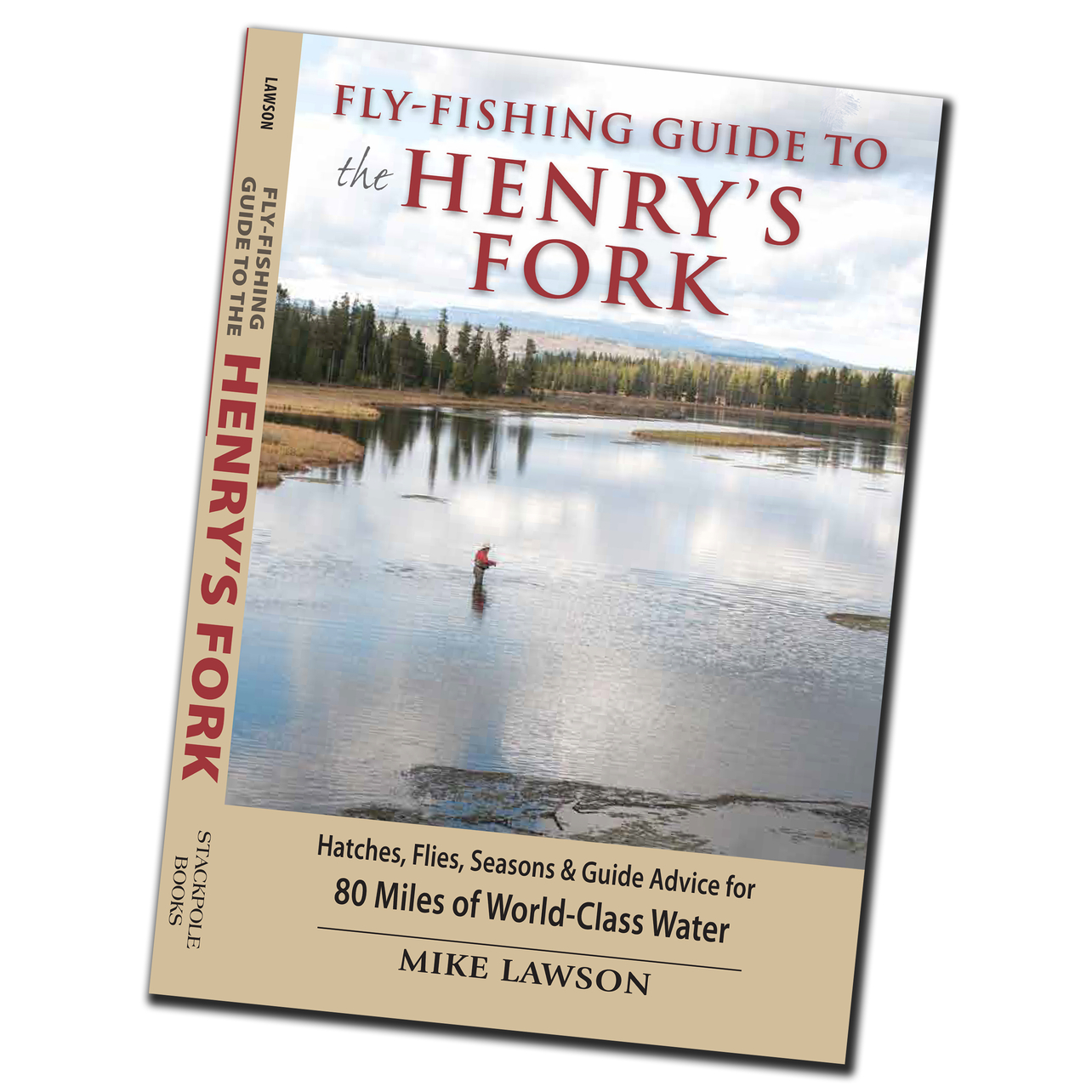 Fly-Fishing Guide to the Henry’s Fork Hardcover