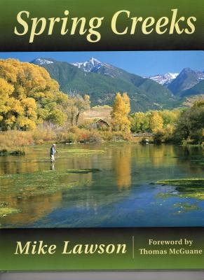 Spring Creeks by Mike Lawson Soft Cover